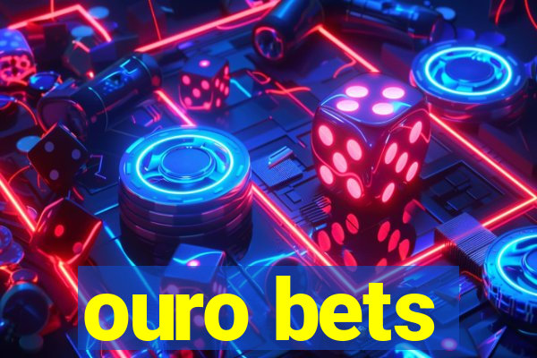 ouro bets